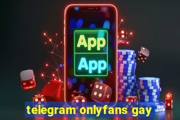 telegram onlyfans gay